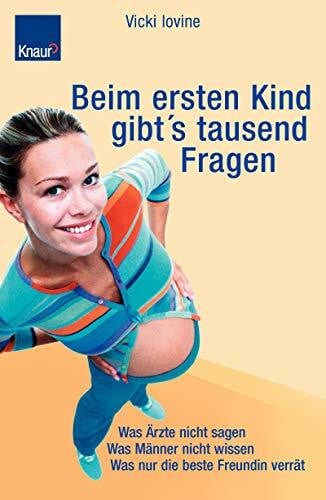 Iovine, Vicki Beim ersten Kind gibt es 1.000 Fragen