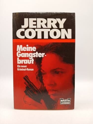 Meine Gangsterbraut (Jerry Cotton. Bastei Lübbe Taschenbücher)