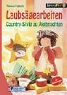 Feghelm, Thomas Laubsägearbeiten. Country-Style zu Weihnachten