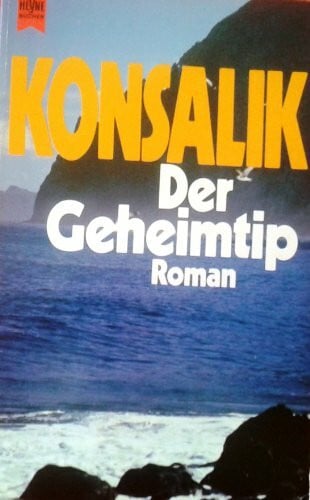 G. Konsalik, Heinz Der Geheimtip