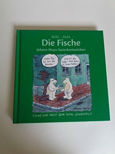 Mayr, Johann Die Fische: Johann Mayrs Satierkreiszeichen