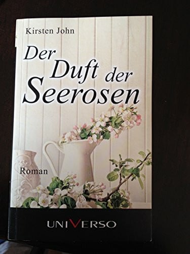 Kirsten John Der Duft der Seerosen