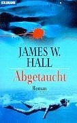 James W. Hall Abgetaucht