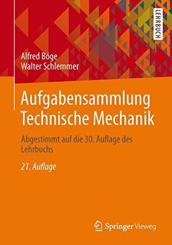Schlemmer, Walter Aufgabensammlung Technische Mechanik: Abgestimmt auf die 30. Auflage des Lehrbuchs