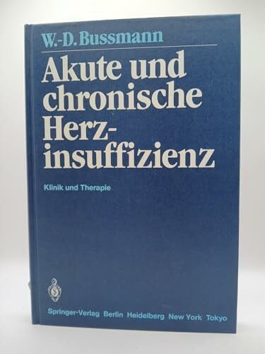 Kaltenbach, M. Akute und chronische Herzinsuffizienz: Klinik und Therapie