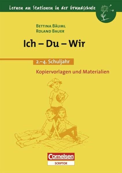 Bäuml, Bettina Lernen an Stationen in der Grundschule - Bisherige Ausgabe: 2.-4. Schuljahr - Ich - Du - Wir: Kopiervorlagen und Materialien