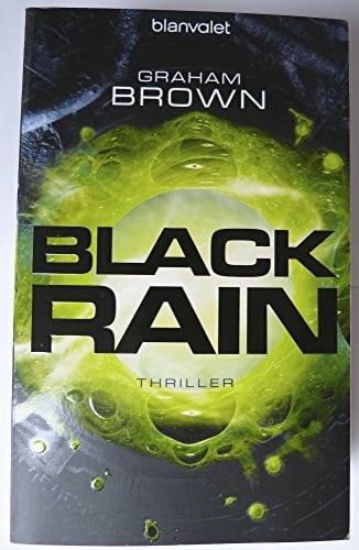 Brown, Graham Black Rain: Thriller