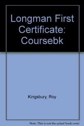 Kingsbury, Roy Coursebk (Longman First Certificate)