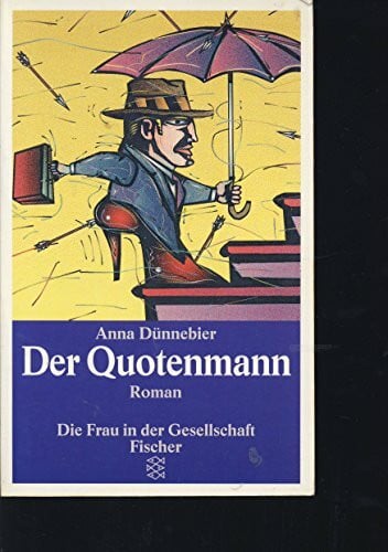 Dünnebier, Anna Der Quotenmann: Roman