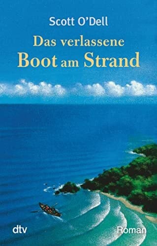 Artl, Inge M. Das verlassene Boot am Strand: Roman (Die Insel der blauen Delfine-Reihe, Band 2)