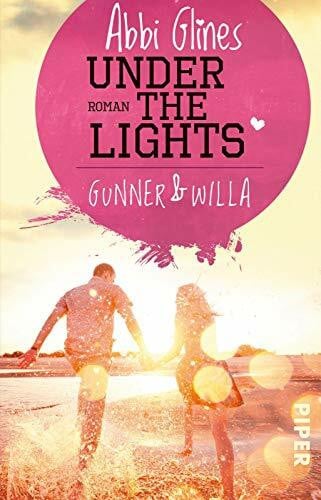 Lichtblau, Heidi Under the Lights – Gunner und Willa (Field Party 2): Roman