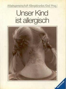 Stock, Marianne Unser Kind ist allergisch (Ravensburger Weisse Reihe)