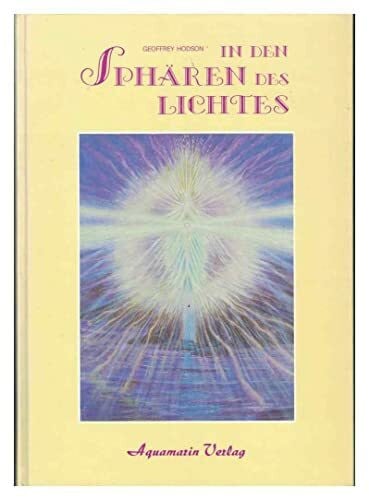 Hodson, Geoffrey In den Sphären des Lichtes