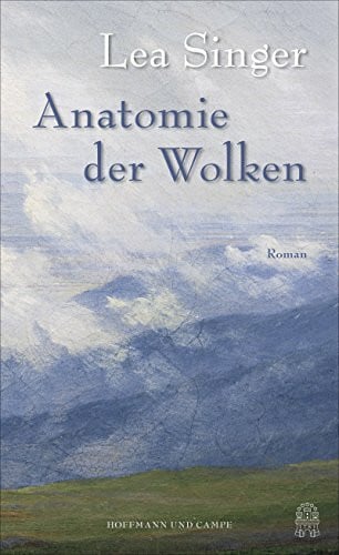 Singer, Lea Anatomie der Wolken: Roman