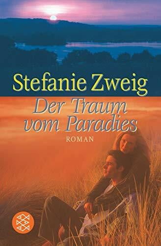 Zweig, Stefanie Der Traum vom Paradies: Roman (Fischer Taschenbücher)