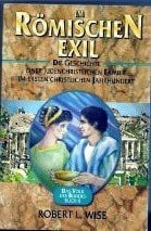 KH. Neumann Im römischen Exil. Die Geschichte einer judenchristlichen Familie im ersten christlichen Jahrhundert. (Das Volk des Bundes Buch II)