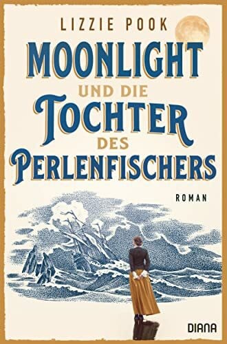Brandl, Andrea Moonlight und die Tochter des Perlenfischers: Roman