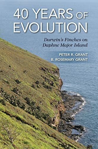 Grant, B. Rosemary 40 Years of Evolution: Darwin's Finches on Daphne Major Island
