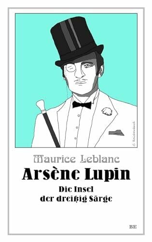 Reichenbach, Christian Arsène Lupin - Die Insel der dreißig Särge (Die Abenteuer des Arsène Lupin)