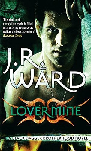 Ward, J. R. Lover Mine: Number 8 in series (Black Dagger Brotherhood)