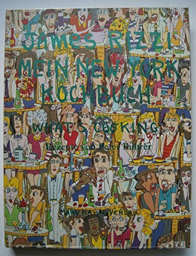 James Rizzi - Peter Bührer Mein New York Kochbuch