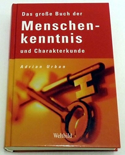 Urban, Adrian Das grosse Buch der Menschenkenntnis und Charakterkunde