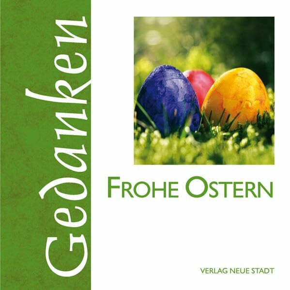 Hartl, Gabriele Frohe Ostern: Gedanken