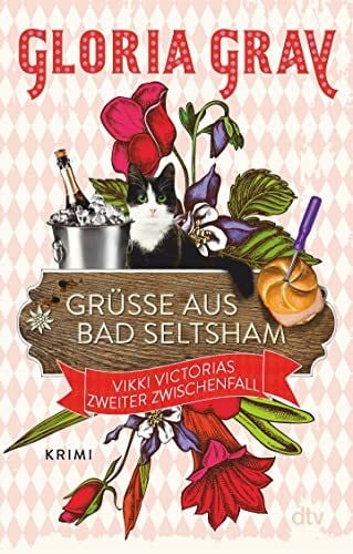 Gray, Gloria Grüße aus Bad Seltsham: Vikki Victorias zweiter Zwischenfall – Krimi (Vikki Victoria ermittelt, Band 2)