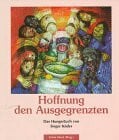Köder, Sieger Hoffnung den Ausgegrenzten. Das Hungertuch von Sieger Köder.