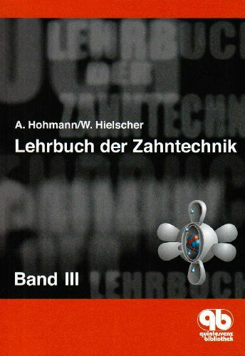 Hielscher, Werner Lehrbuch der Zahntechnik Band 3: Werkstofftechnik