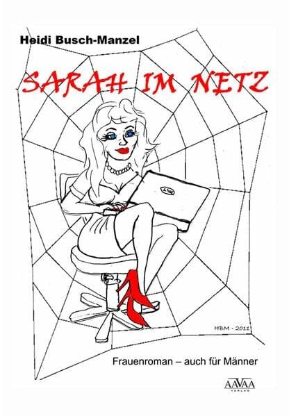 Heidi Busch-Manzel Sarah im Netz: Frauenroman - auch für Männer