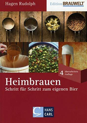 Rudolph, Hagen Heimbrauen: Schritt für Schritt zum eigenen Bier