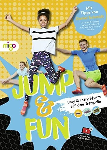 Menz, Tom Jump & Fun: Lazy & crazy Stunts auf dem Trampolin