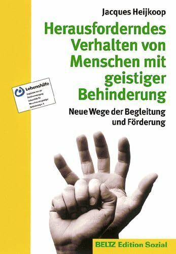 Koch, Reinhard Herausforderndes Verhalten von Menschen mit geistiger Behinderung: Neue Wege der Begleitung und Förderung (Edition Sozial - Nicht mehr verwenden, aktive Reihe ist TS660)