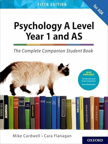 Flanagan, Cara The Complete Companions: AQA Psychology A Level: Year 1 and AS Student Book