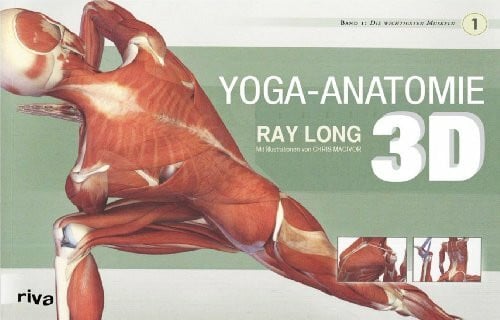 Long, Ray Yoga-Anatomie 3D: Band 1: Die wichtigsten Muskeln