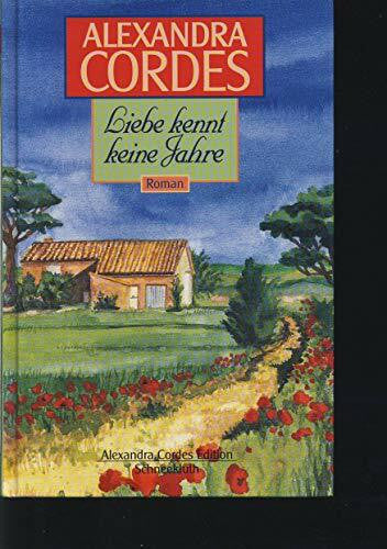 Cordes, Alexandra: Liebe kennt keine Jahre