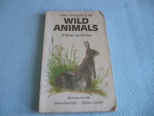 Corbet, G. B. Wild Animals of Britain and Europe (Collins handguides)