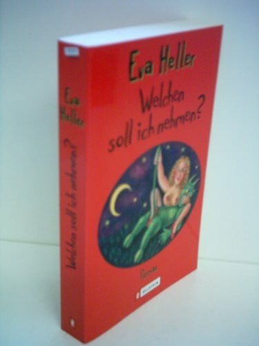 Heller, Eva Welchen soll ich nehmen?: Roman