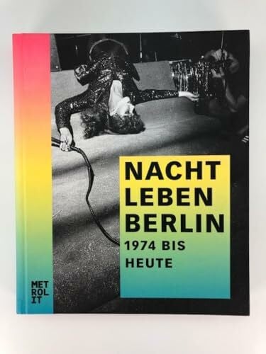 Zwirner, Heiko Nachtleben Berlin: 1974 bis heute