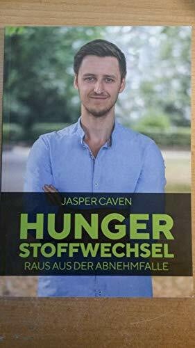 Jasper Caven Hungerstoffwechsel Raus aus der Abnehmfalle