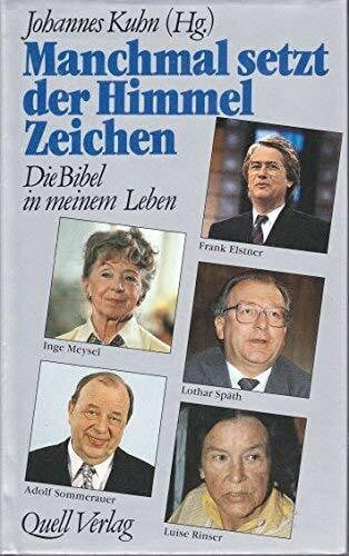 Kuhn, Johannes Manchmal setzt der Himmel Zeichen: Die Bibel in meinem Leben