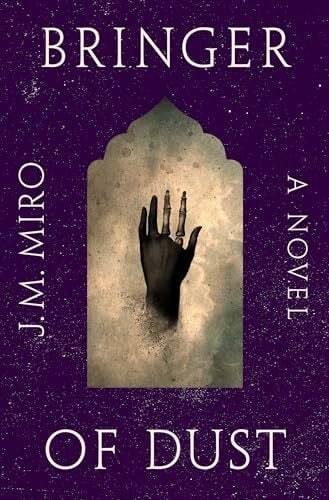 Miro, J. M Bringer of Dust: A Novel (Talents, 2, Band 2)