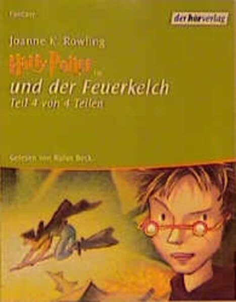 Rowling, J. K. Harry Potter und der Feuerkelch (Bd. 4), Cassetten, 4. Teil: Vollständige Lesung (Harry Potter und der Feuerkelch: Vollständige Lesung)