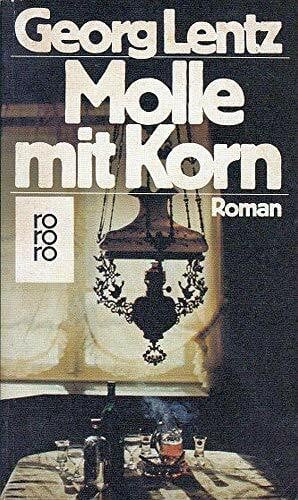Lentz, Georg Molle mit Korn: Roman (rororo: Rowohlts Rotations Romane)