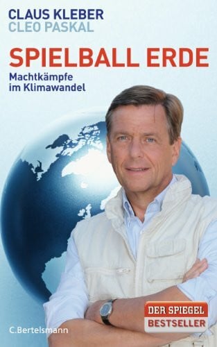 Thomas Pfeiffer Spielball Erde: Machtkämpfe im Klimawandel