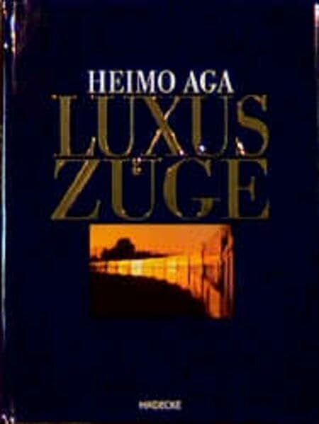 Aga, Heimo Luxuszüge