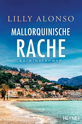 Alonso, Lilly Mallorquinische Rache: Kriminalroman (Casasnovas ermittelt auf Mallorca, Band 1)