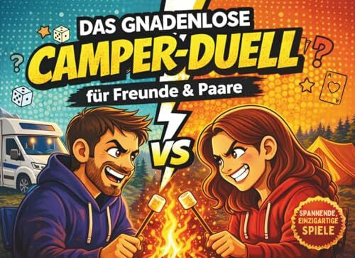 Creations, M. Artis Das gnadenlose Camper-Duell für Freunde & Paare: 1 gegen 1 Challenges für Paare & Freunde | Perfekt als Camper Geschenke und Camping Gadgets am ... (Duell und Challenge Premium Bücher)