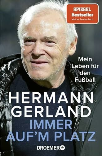 Eichler, Christian Immer auf'm Platz: Mein Leben für den Fußball | Der SPIEGEL-Bestseller der Trainer-Legende